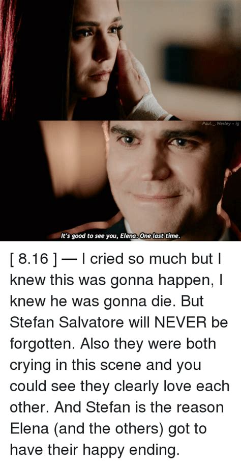 Its Good To See You Elena One Last Time Paul Wesley Ig 816 — I Cried