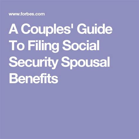 a couples guide to filing social security spousal benefits couples guide money tips social
