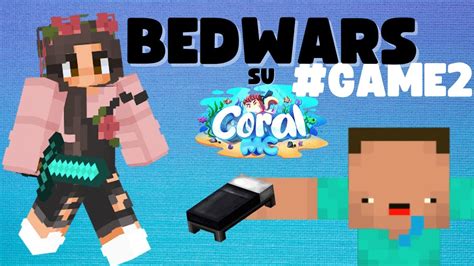 Bedwars Su Coralmc Game 2 Youtube