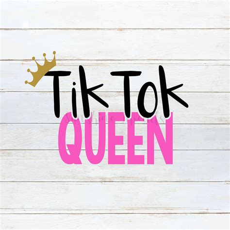 Tiktok Queen SVG Tiktok Png Sublimation Digital Download Etsy