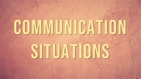 5 Communication Situations Communication Process Tsin English