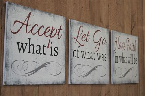 Inspirational Sign Accept What Is Let Go Of What Was Have Faith In What