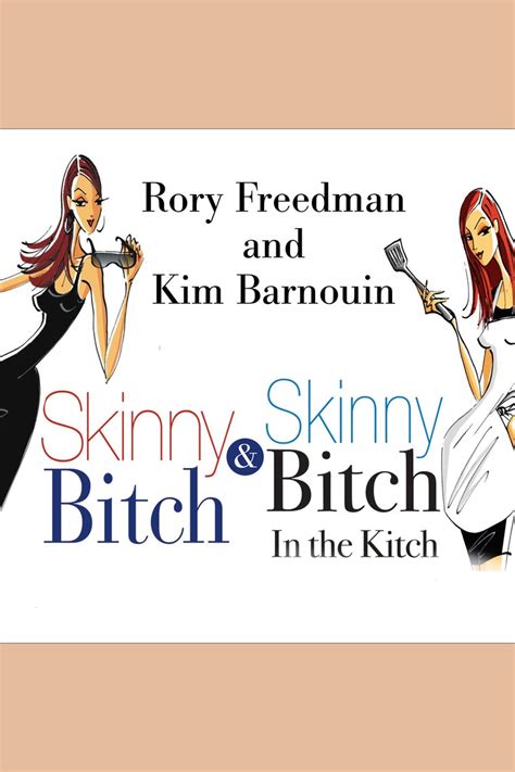 Skinny Bitch Deluxe Edition By Kim Barnouin Rory Freedman And Renee
