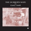 MusiQualidade: Garry Judd - The Dubber's Mate: A Collection Of World ...