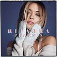 Rita Ora – Phoenix (Deluxe) – DancingInOrbit