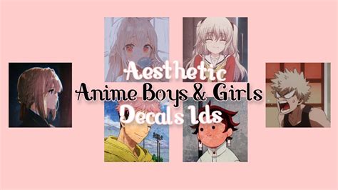Roblox Aesthetic Anime Boys And Girls Decals Ids Youtube