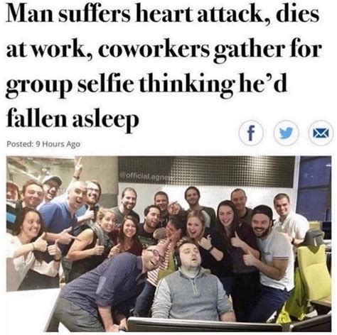 man suffers heart attack dies at work coworkers gather for group selﬁe thinking he d fallen