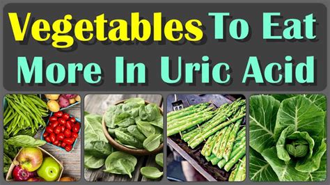 Vegetables To Eat More In Uric Acid And Decrease Uric Acid By Eating