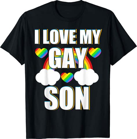 I Love My Gay Son Lgbt Rainbow Mom Dad Parent Pride Gift T Shirt Amazon Co Uk Clothing