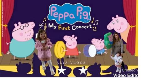 Peppa Pig My First Concert Experience Ayla Vlog Youtube