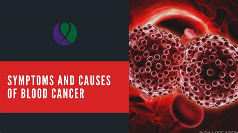 Symptoms And Causes Of Blood Cancer By The Cure For Cancer Issuu
