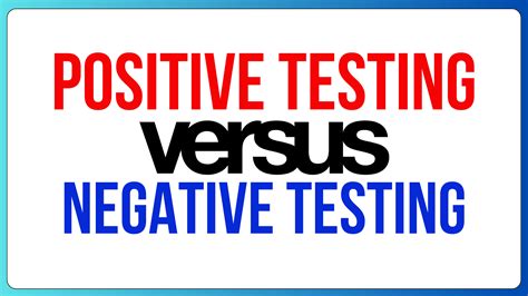 Positive Negative Testing Difference Between Them 2024