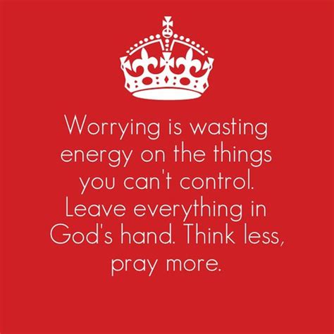 Worrying Is Wasting Energy On The Things You Cant Control Flickr