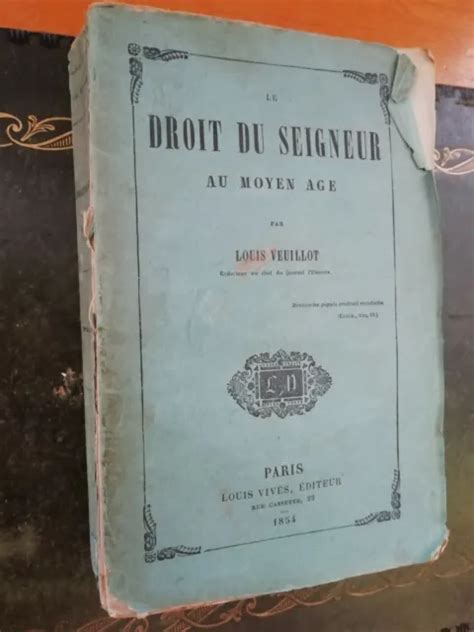 Le Droit Du Seigneur Au Moyen Age 1854 Par L Veuillot Éditeur Louis