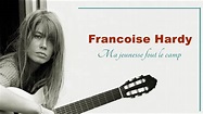 Francoise Hardy - Ma Jeunesse Fout Le Camp | Lyrics @francoisehardy ...