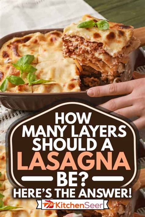 How Many Layers Should A Lasagna Be Heres The Answer Kitchen Seer