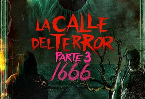 La Calle Del Terror Parte 3 1666 Entradas Cine Medios Y