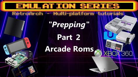 Prepping Your System For Retroarch Pt2 Arcade Roms Romsets