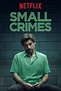 Small Crimes - film 2017 - AlloCiné