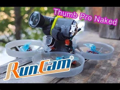 Naked RunCam Thumb PRO 4k On 75mm 1s Whoop YouTube