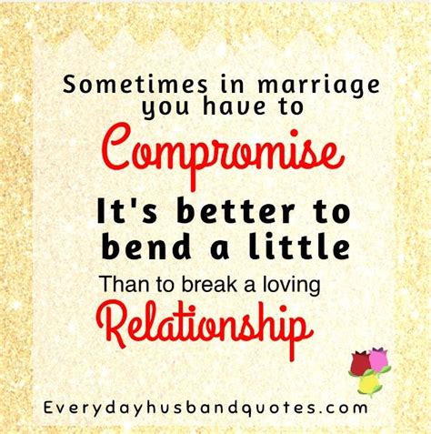 Husband Compromise Quote Sometimes In Marriage You Have To Compromise
