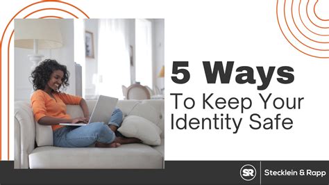 5 Ways To Keep Your Identity Safe Stecklein And Rapp