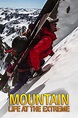 Mountain: Life at the Extreme Pictures - Rotten Tomatoes