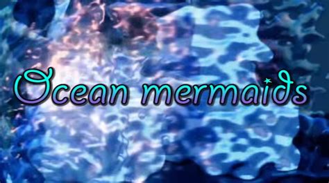 Ocean Mermaids Togethertribe Youtube Mermaid Shows Wiki Fandom
