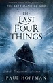The Last Four Things (The Left Hand of God, #2) by Paul Hoffman