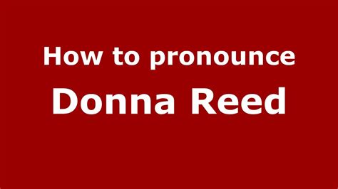 How To Pronounce Donna Reed American Englishus