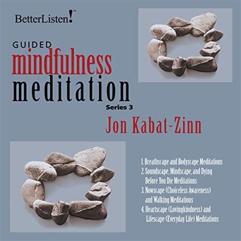 Guided Mindfulness Meditation Series 1 Audio Download Jon Kabat Zinn