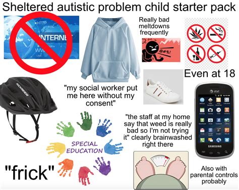 Sheltered Autistic Kid Starter Pack Rstarterpacks