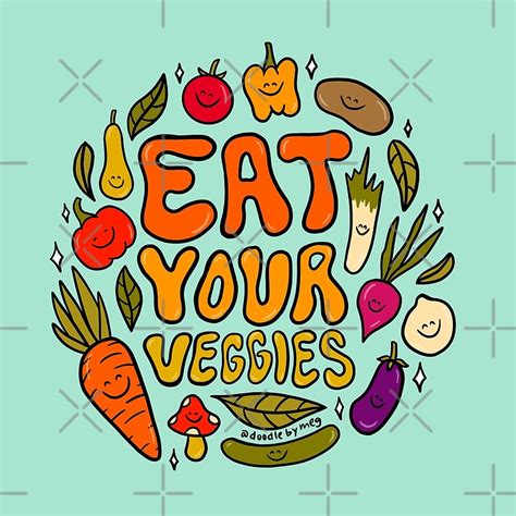 Eat Your Veggies By Doodlebymeg Redbubble