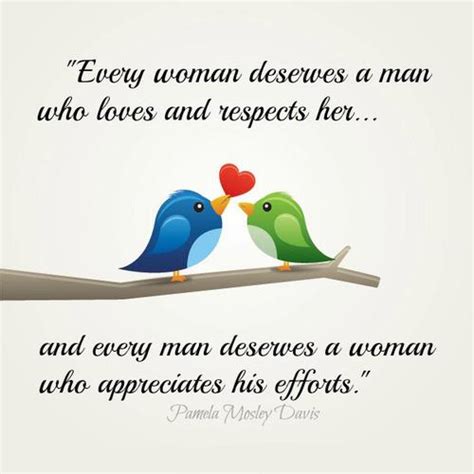 Quotes Every Woman Deserves A Man Who Loves And Respects