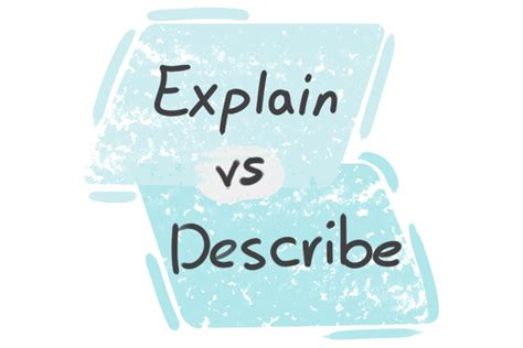 What Is The Difference Between Explain And Describe Langeek