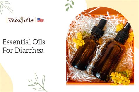8 Effective Essential Oils For Diarrhea And How To Use Them Vedaoils Usa