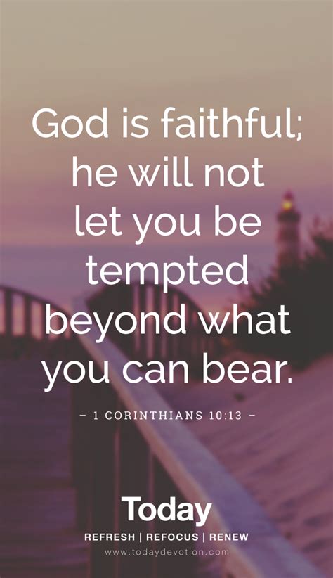 God Is Faithful He Will Not Let You Be Tempted Beyond What You Can