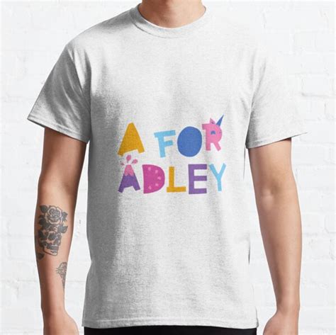 A For Adley T Shirts A For Adley Classic T Shirt Rb2609 A For Adley