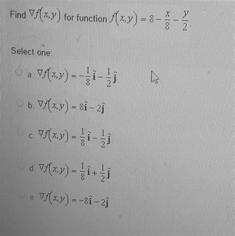solved find f x y for function f x y 8 x 8 y 2 select
