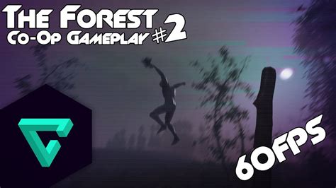 The Forest Co Op Gameplay 2 Hd M 60fps Youtube