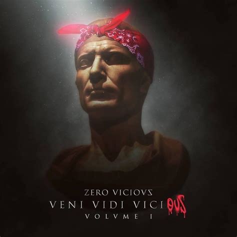 Zero Vicious Veni Vidi Vicious Vol 1 Lyrics And Tracklist Genius