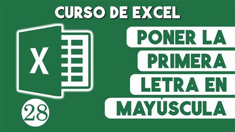 Como Poner La Primera Letra En Mayuscula En Excel Youtube