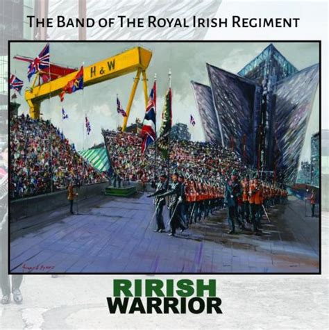 Cd The Band Of The Royal Irish Regiment R Irish Warrior Royal