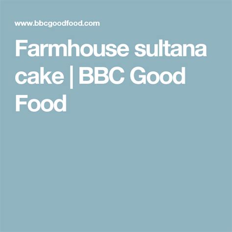 Farmhouse sultana cake | BBC Good Food | Bbc good food ...