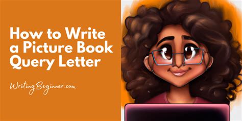 How To Write A Picture Book Query Letter 11 Easy Steps Writing Beginner