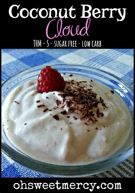 The hardest part for me was learning how to cook on the ketogenic diet. Coconut Berry Cloud | THM S, Sugar Free | Recipe | Dessert ...
