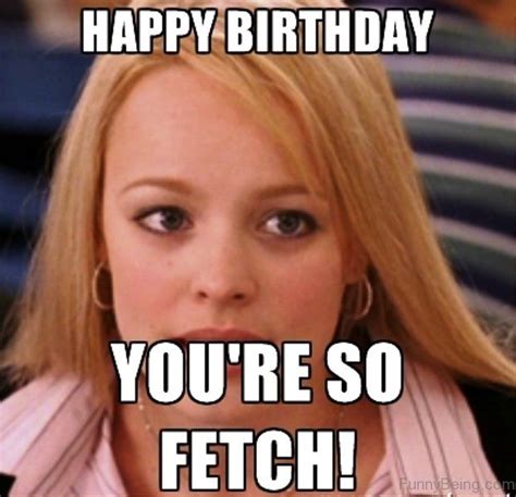 Image Result For Happy Birthday Meme With Images Mean Girl Quotes