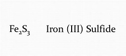 Iron(III) Sulfide Facts, Formula, Properties, Uses, Safety Data