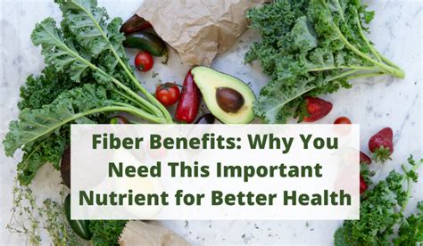 Fiber Benefits Why You Need This Important Nutrient For Better Health