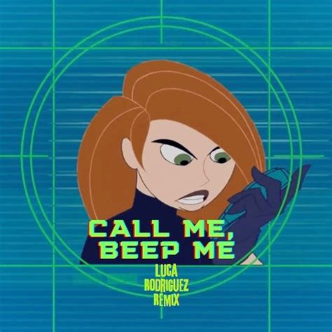 Stream Kim Possible Call Me Beep Me Luca Rodriguez Remix By Luca